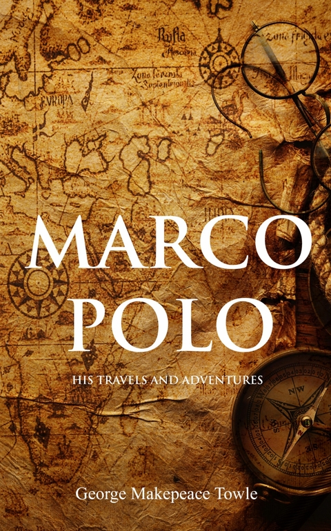 Marco Polo -  George Towle