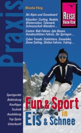 Reise Know-How Praxis: Fun & Sport in Eis & Schnee - Nicola Förg