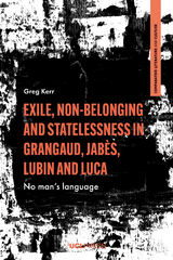 Exile, Non-Belonging and Statelessness in Grangaud, Jabes, Lubin and Luca -  Greg Kerr