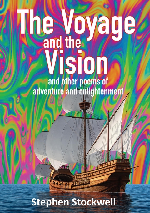 The Voyage and the Vision : and other poems of adventure and enlightenment -  Stephen Stockwell