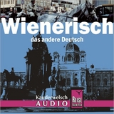 Reise Know-How Kauderwelsch AUDIO Wienerisch (Audio-CD) - Beppo Beyerl, Gerald Dr. Jatzek, Klaus Hirtner
