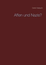Affen und Nazis? - Detlef Alsbach