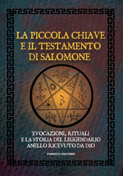 La Piccola Chiave e Il Testamento di Salomone -  Anonimo