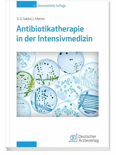 Antibiotikatherapie in der Intensivmedizin - Samir G. Sakka, Jens Matten