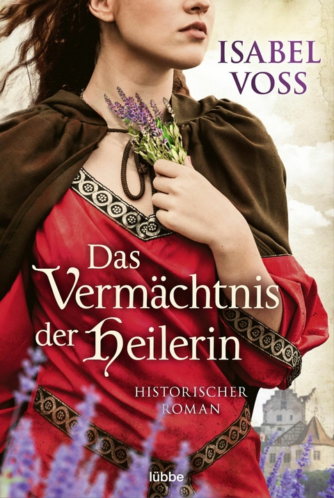 Das Vermächtnis der Heilerin - Isabel Voss