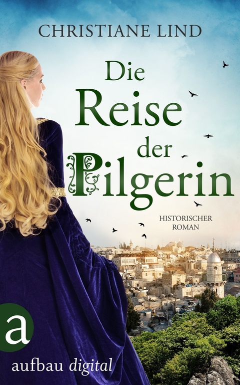 Die Reise der Pilgerin -  Christiane Lind