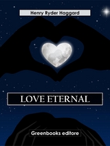 Love Eternal - Henry Ryder Haqggard