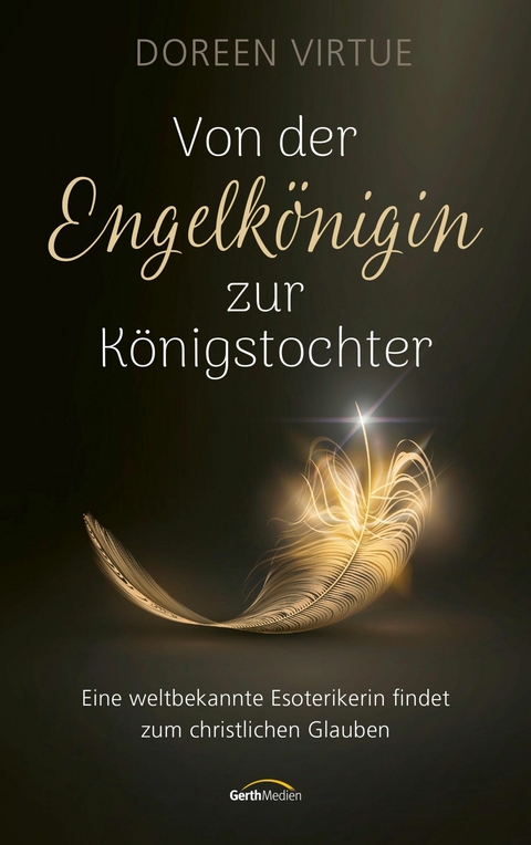 Von der Engelkönigin zur Königstochter - Doreen Virtue