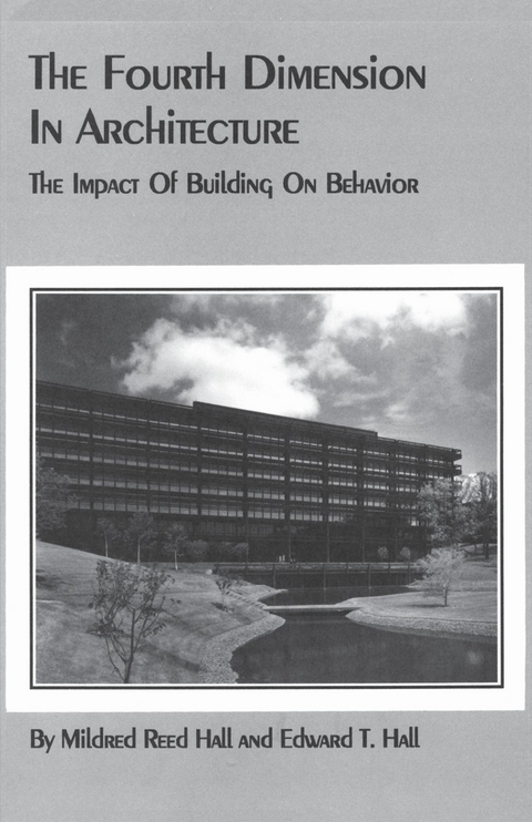 Fourth Dimension in Architecture -  Edward T. Hall,  Mildred Reed Hall