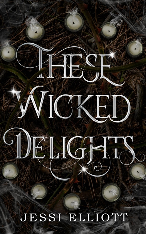 These Wicked Delights -  Jessi Elliott