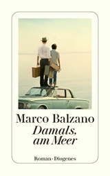 Damals, am Meer -  Marco Balzano