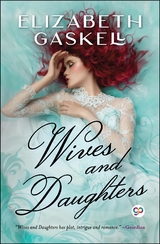 Wives and Daughters - Elizabeth Gaskell