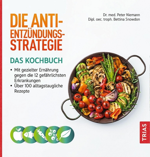 Die Anti-Entzündungs-Strategie - Das Kochbuch -  Peter Niemann,  Bettina Snowdon