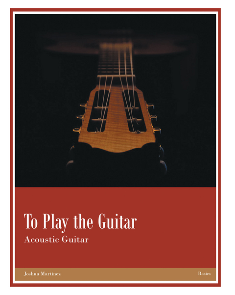 To Play the Guitar -  Joshua Martinez