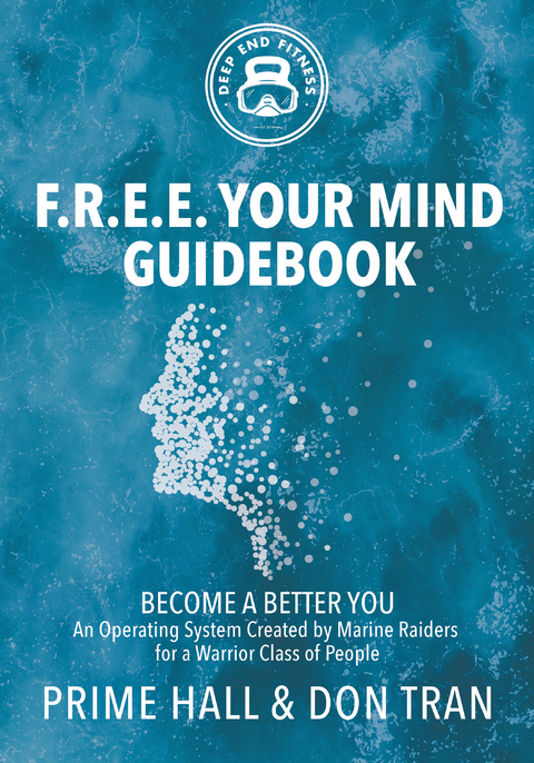 F.R.E.E. Your Mind Guidebook - Prime Hall, Don Tran