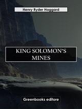 King Solomon's Mines - Henry Ryder Haqggard