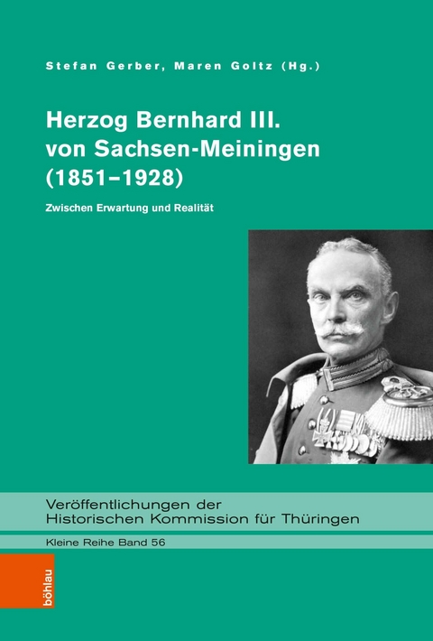 Herzog Bernhard III. von Sachsen-Meiningen (1851-1928) -  Stefan Gerber,  Maren Goltz