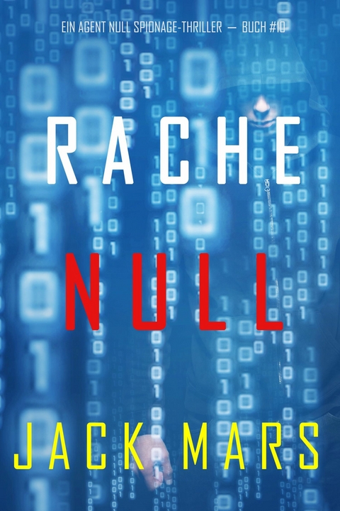 Rache Null (Ein Agent Null Spionage-Thriller - Buch #10) -  Jack Mars