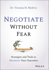 Negotiate Without Fear -  Victoria Medvec