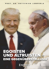 Egoisten und Altruisten – eine Gegenüberstellung - Gottfried Lemperle