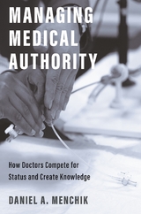 Managing Medical Authority -  Daniel A. Menchik
