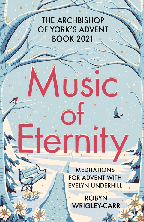 Music of Eternity: Meditations for Advent with Evelyn Underhill - Robyn Wrigley-Carr
