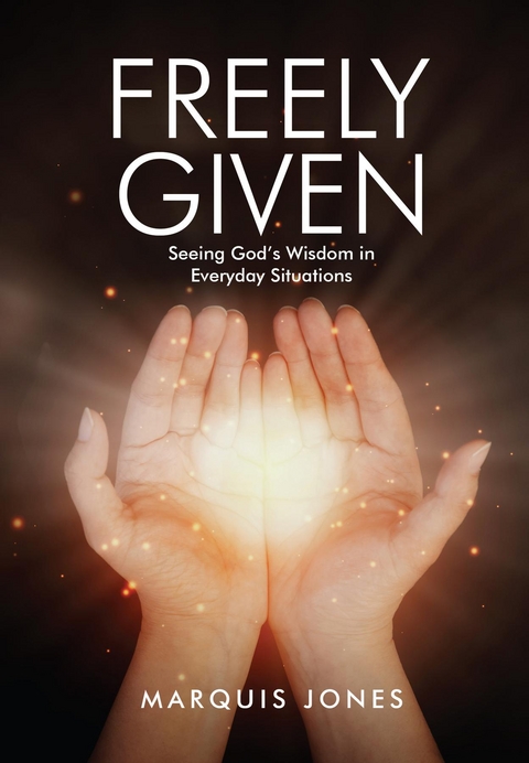 Freely Given -  Marquis D. Jones
