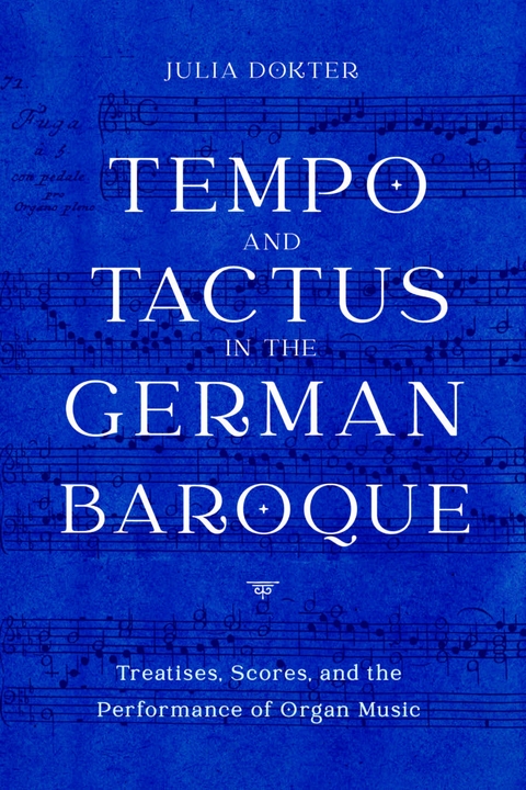 Tempo and Tactus in the German Baroque - Julia Dokter