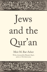 Jews and the Qur'an -  Meir M. Bar-Asher