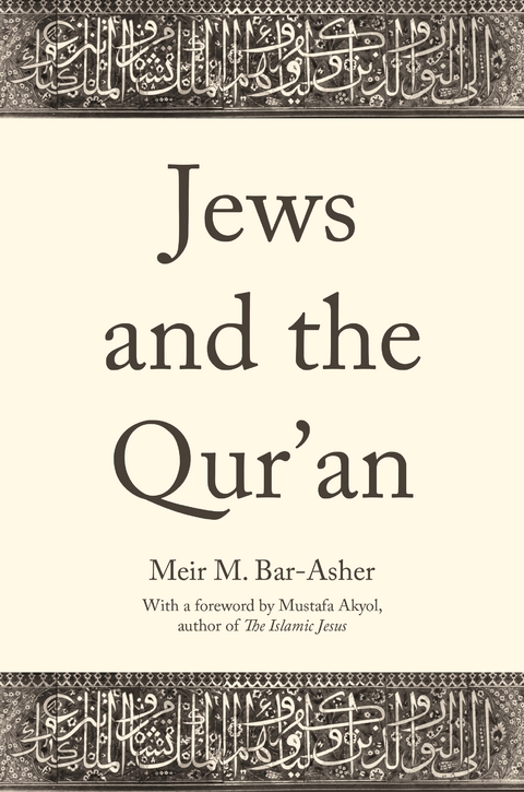 Jews and the Qur'an -  Meir M. Bar-Asher