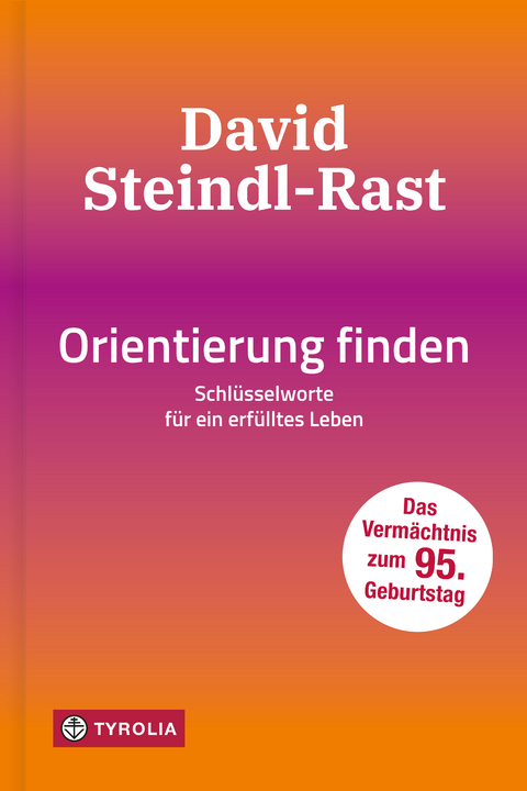 Orientierung finden - David Steindl-Rast