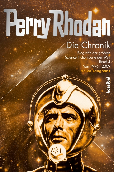 Perry Rhodan - Die Chronik - Dr. Rainer Nagel, Alexander Huiskes