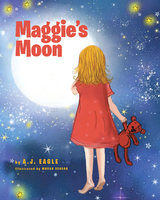 Maggie's Moon -  A.J. Eagle