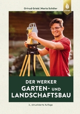 Der Werker. Garten- und Landschaftsbau - Ortrud Grieb, Maria Schöler