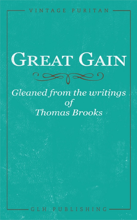 Great Gain -  Thomas Brooks