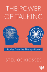 The Power of Talking : Stories from the Therapy Room -  Stelios Kiosses