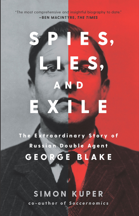 Spies, Lies, and Exile -  Simon Kuper