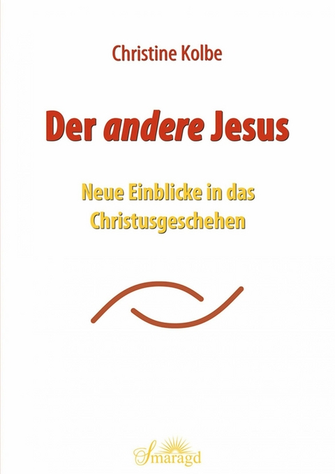 Der andere Jesus - Christine Kolbe