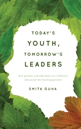 Today's Youth, Tomorrow's Leaders -  Smita Guha