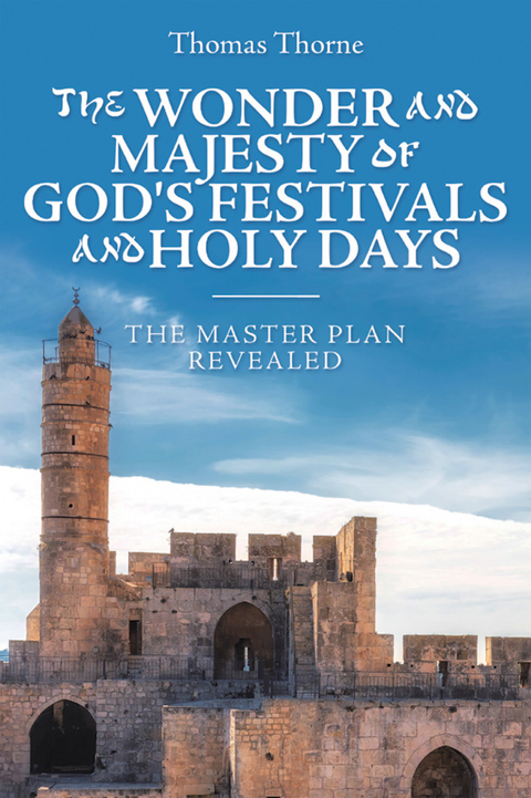 Wonder and Majesty of God's Festivals and Holy Days -  Thomas Thorne