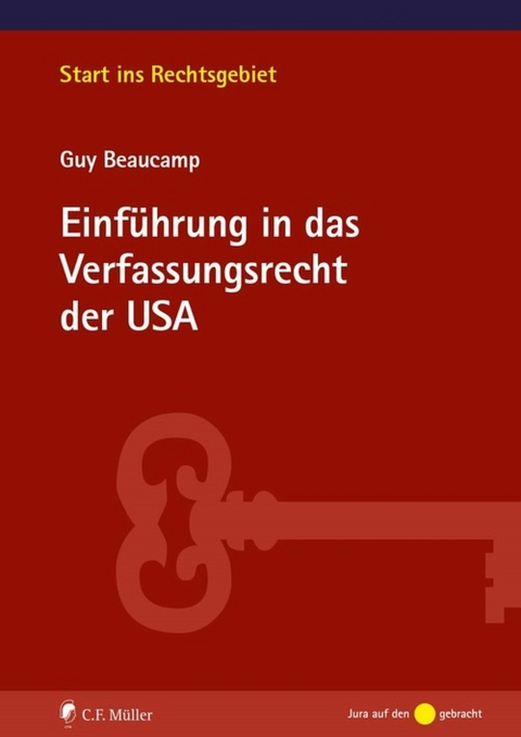 Einführung in das Verfassungsrecht der USA - Guy Beaucamp