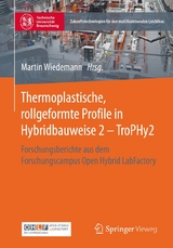 Thermoplastische, rollgeformte Profile in Hybridbauweise 2 - TroPHy2 - 