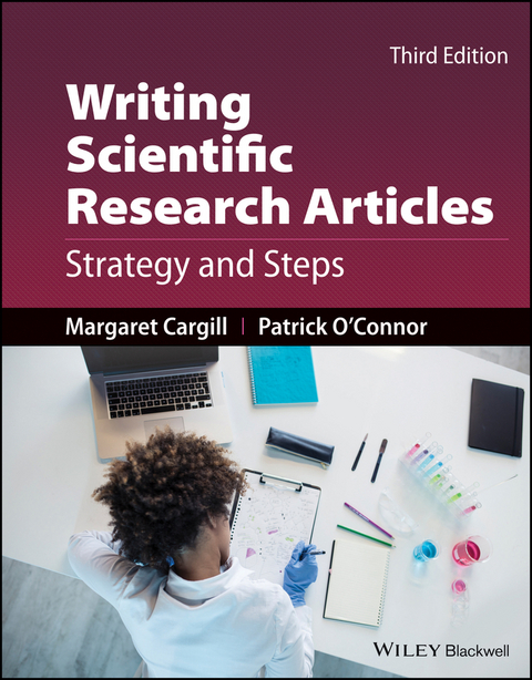 Writing Scientific Research Articles -  Margaret Cargill,  Patrick O'Connor