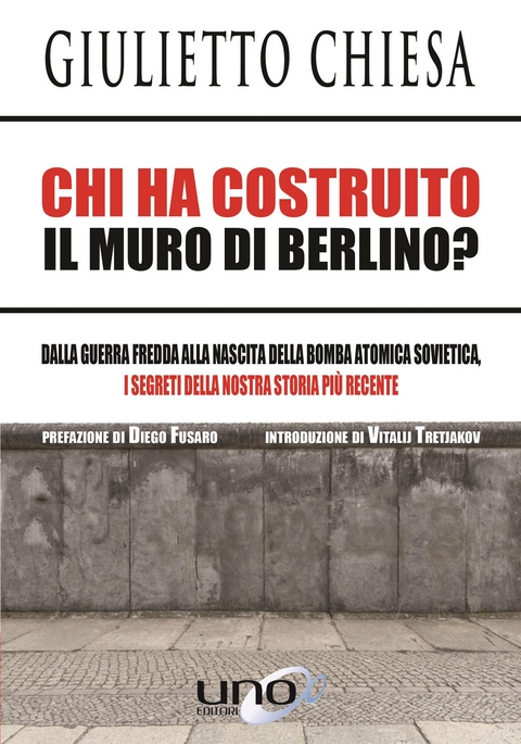 Chi ha Costruito il Muro di Berlino? - Giulietto Chiesa