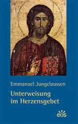 Unterweisung im Herzensgebet - Jungclaussen, Emmanuel