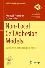 Non-Local Cell Adhesion Models -  Andreas Buttenschön,  Thomas Hillen