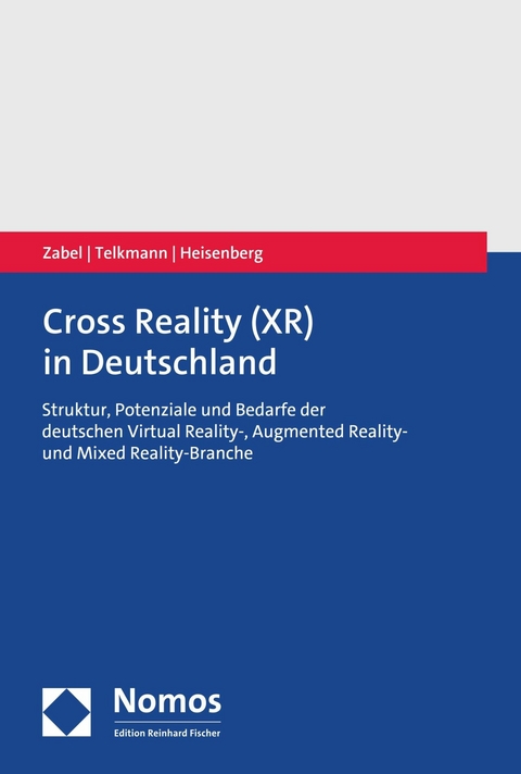 Cross Reality (XR) in Deutschland - Christian Zabel, Verena Telkmann, Gernot Heisenberg