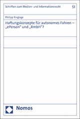 Haftungskonzepte für autonomes Fahren – "ePerson" und "RmbH"? - Philipp Ringlage