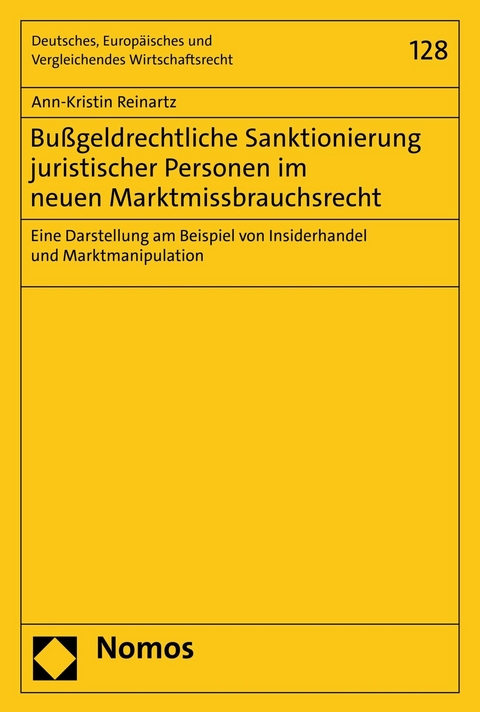 Bußgeldrechtliche Sanktionierung juristischer Personen im neuen Marktmissbrauchsrecht - Ann-Kristin Reinartz