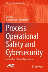 Process Operational Safety and Cybersecurity - Zhe Wu, Panagiotis D. Christofides